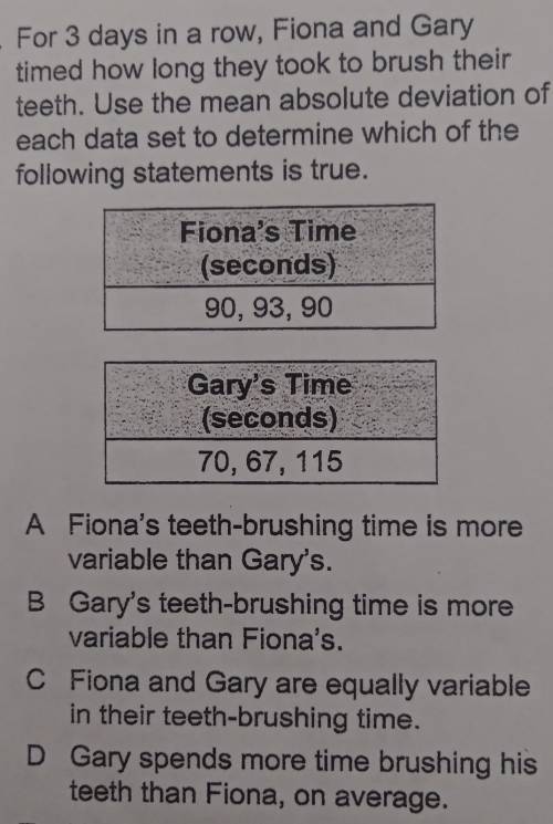 For 3 days in a row, Fiona and Gary timed how long they took to brush their teeth. Use the mean abs