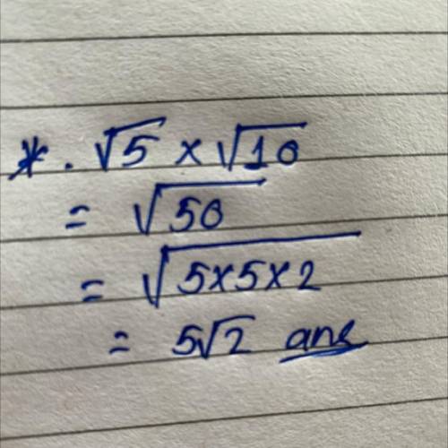 √5•√10PLEASE SHOW STEP BY STEP ON HOW YOU GOT YOUR ANSWER​