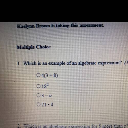 1. Which is an example of an algebraic expression?