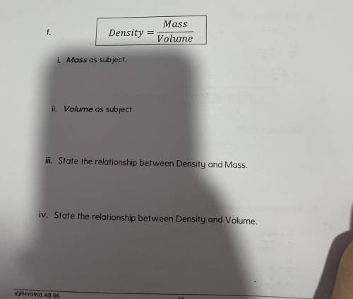 Mass

Density – Volume
i. Mass as subject.
ii volume as subjective 
iii state the relationship bet