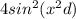 4sin^2 (x^2d)