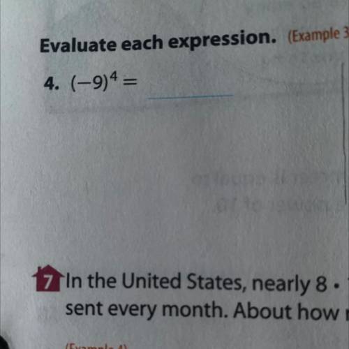 Evaluate each expression.(-9)4=