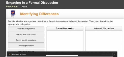 In which situations have you participated in a formal discussion? Check all that apply.

to plan a