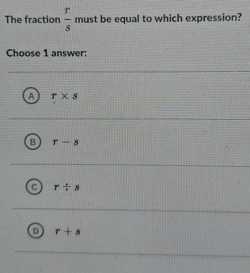 The fraction r/8 must be equal to which expression?

Choose 1 A | r x 8B | r - 8C | r ÷ 8D