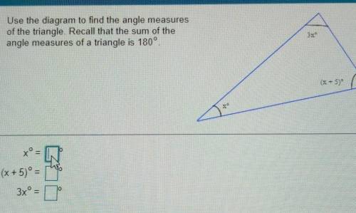 Use the diagram to find the angle measures of the triangle. Recall that the sum of the angle measur