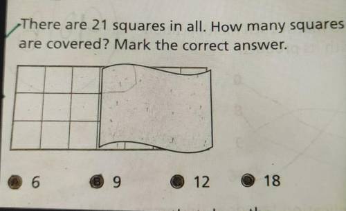 There are 21 squares in all. How many squares are covered? Mark the correct answer.

A:6 B:9 C:12
