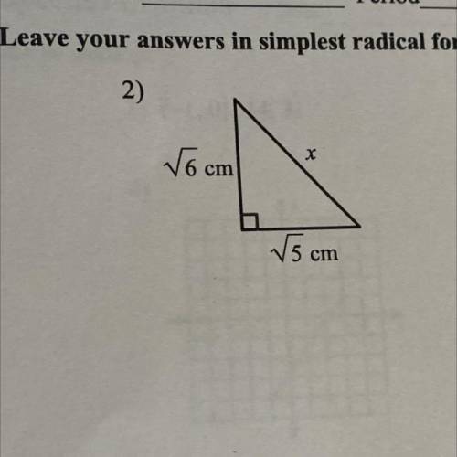 Find the missing side of each triangle. leave your answers in simplest radical form.