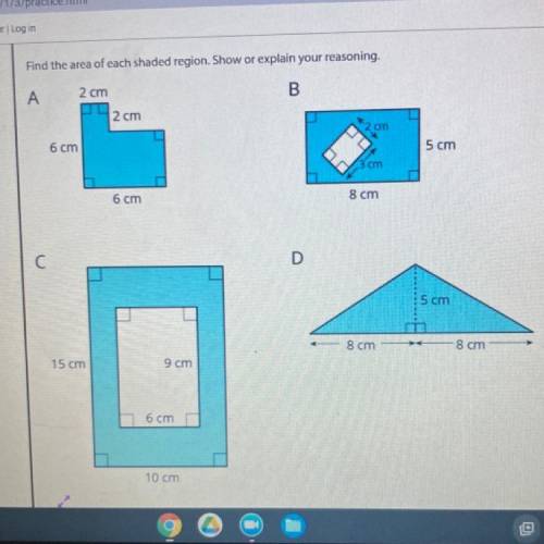 Problem 2

Find the area of each shaded region. Show or explain your reasoning.
A
2 cm
B
2 cm
2cm