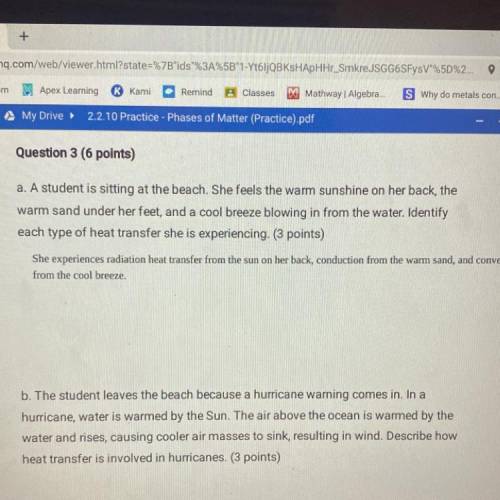 B. The student leaves the beach because a hurricane warning comes in. In a

hurricane, water is wa