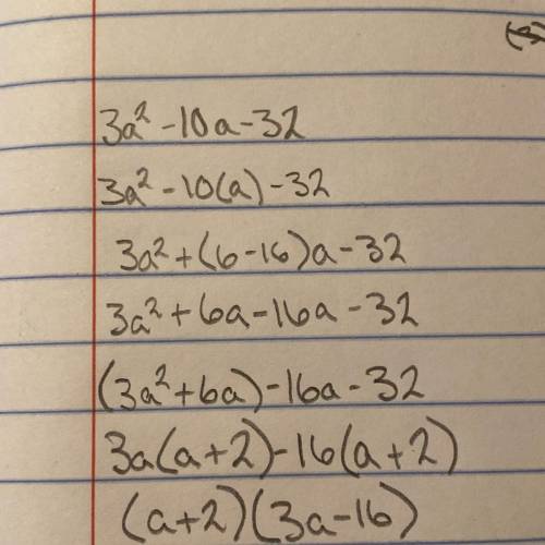 Factor the trinomial or state that the trinomial is prime 3a^2 -10a-32