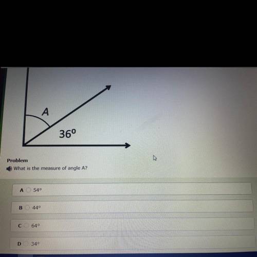 What is the measure of angle A?
A54
B 44
C64
D34