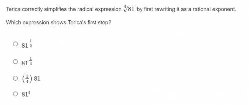Terica correctly simplifies the radical expression  by first rewriting it as a rational exponent.