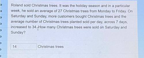 Is the answer 14 Christmas trees?