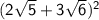 \large \sf(  2 \sqrt { 5 } + 3 \sqrt { 6 } ) ^ { 2 }