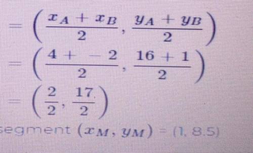 WILL GIVE BRAINLIEST!! 
Midpoint of (4,16) and (-2,1)
please show work :)