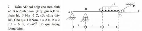 Dầm AB D hai nhịp cho trên hình
vẽ. Xác định phẩn lực A,B và phản lực tại gối a,b