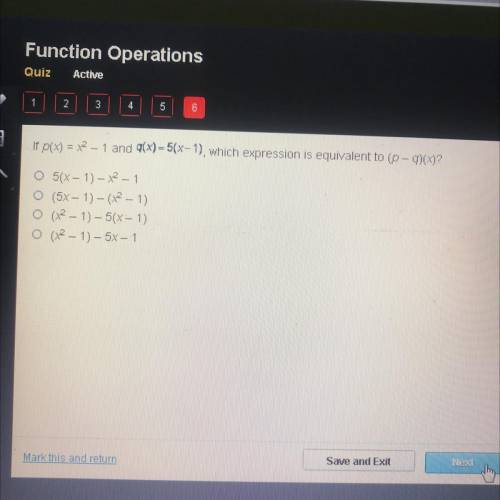 HELP
If p(x) = x2 – 1 and g(x)=5(x-1), which expression is equivalent to (p -