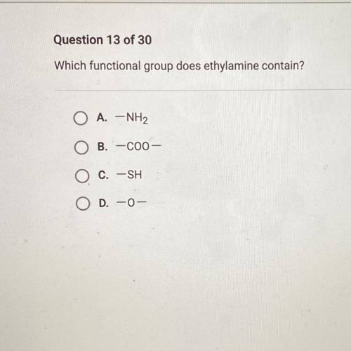 Which functional group does ethylamine contain? please help I need to finish this test ASAP