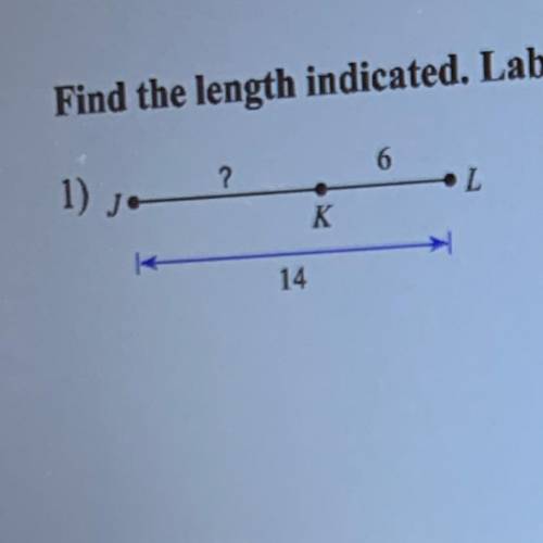 Find the length indicated. label your answer with correct notation
