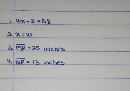 Write an equation that I can find the value of X

2.Find the Value of X
3. Find the length of MP 
4