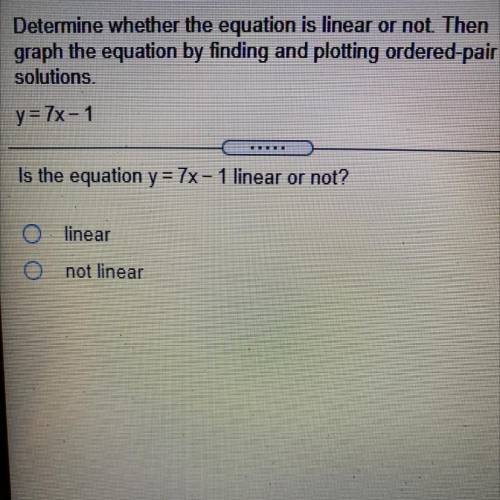 Determine whether the equation is linear or not. Then graph the equation by finding and plotting or