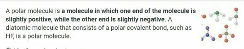 1. What does it mean to be polar molecule?
