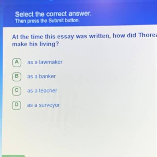 (30pts) At the time this essay was written, how did Thoreau
make his living?
