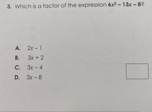 Which is a factor of the expression 6x^2 – 13x – 8?