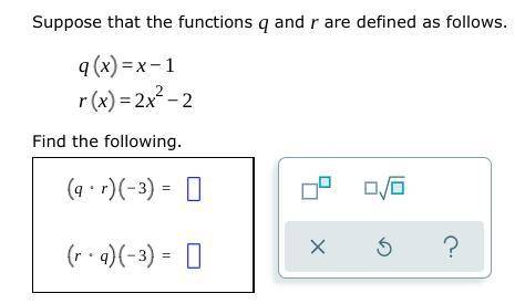 Suppose that the functions q and r are defined as follows.