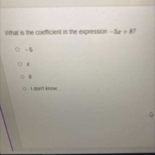 What is the coefficient in the expression -5x + 8?