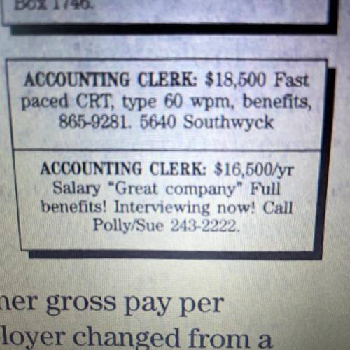 Consider the two ads for an accounting clerk. If you worked 40 hours per week for 50 weeks, how muc