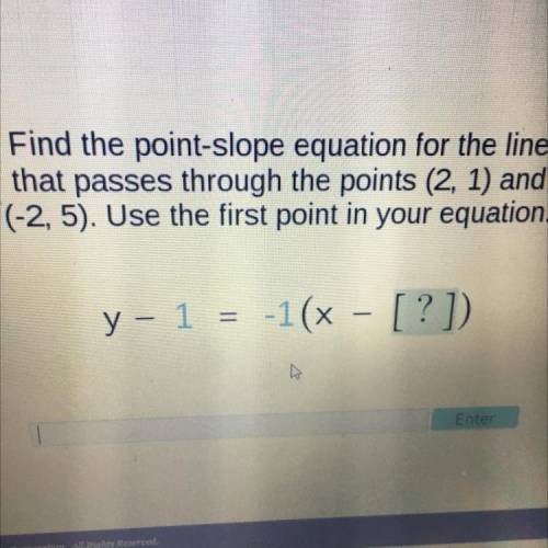 Please help

Find the point-slope equation for the line
that passes through the points (2, 1) and