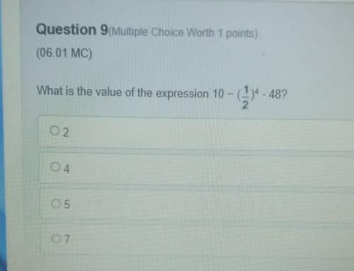 Question 9 Multiple Choice Worth 1 points) (06.01 MC) What is the value of the expression 10 - (14.