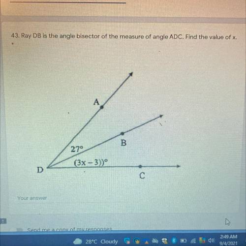 43. Ray DB is the angle bisector of the measure of angle ADC. Find the value of x.