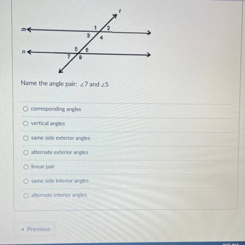 Question 6, name the angle pairs 7 and 5
( in picture)