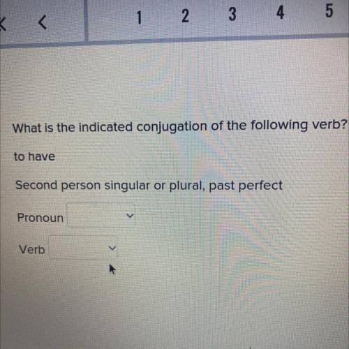 What is the indicated conjugation of the following verb?

to have
Second person singular or plural
