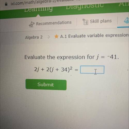 Evaluate the expression for j = -41 
2j + 2(j + 34) to the second power of 2