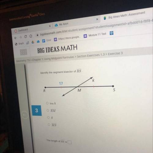 Identify the segment bisector of RS

17
R
M
O linek
3
ORM
OS
OMS
The length of RS is