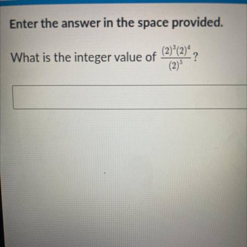 Enter the answer in the space
What is the integer value of?