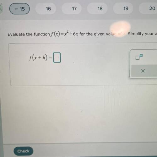 Evaluate the function f(x)= x^2 + 6x for the given value of x. Simplify your answer.