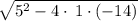 \sqrt{5^2-4\cdot \:1\cdot \left(-14\right)}