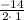 \frac{-14}{2\cdot \:1}