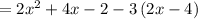 =2x^2+4x-2-3\left(2x-4\right)