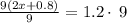 \frac{9\left(2x+0.8\right)}{9}=1.2\cdot \:9
