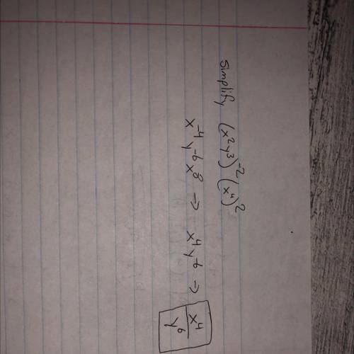 8. Simplify the expression.

(X^2y^3)^-2(x^4)^2
A.x^2y^3
B.yx^6
C.y^6/x^8
D.x^4/y^6