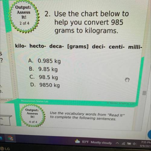Use the chart below to
help you convert 985
grams to kilograms.