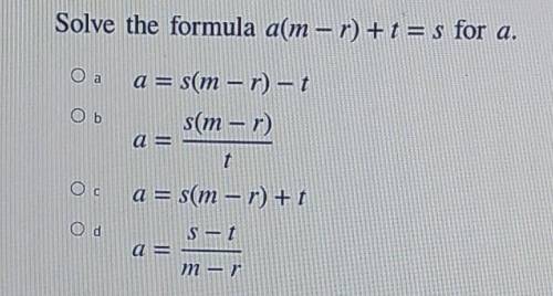 HELP PLSSolve the formula a(m - r) + 1 = s for a.​