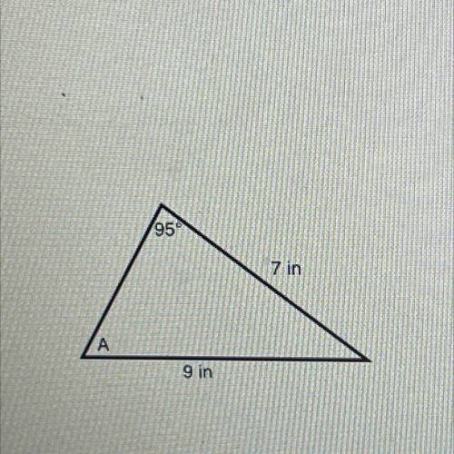 What is the measurement of angle A to the
neartest degree?______
degree