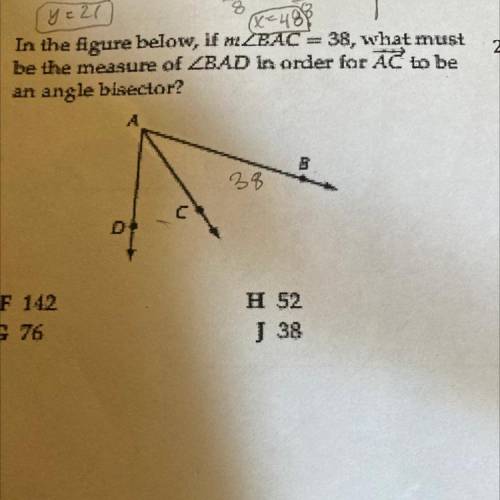 If measure angle BAC equals 38 what must be the measure of angle BAD in order for Ray AC to be an a