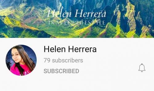 WIll GIVE BRAINLIEST IF YOU DO THIS GO ON YT Helen Herrera with 79 subs! sub now! :)